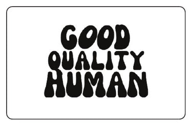 GQH ELECTRONIC GIFT CARD - Good Quality Human
